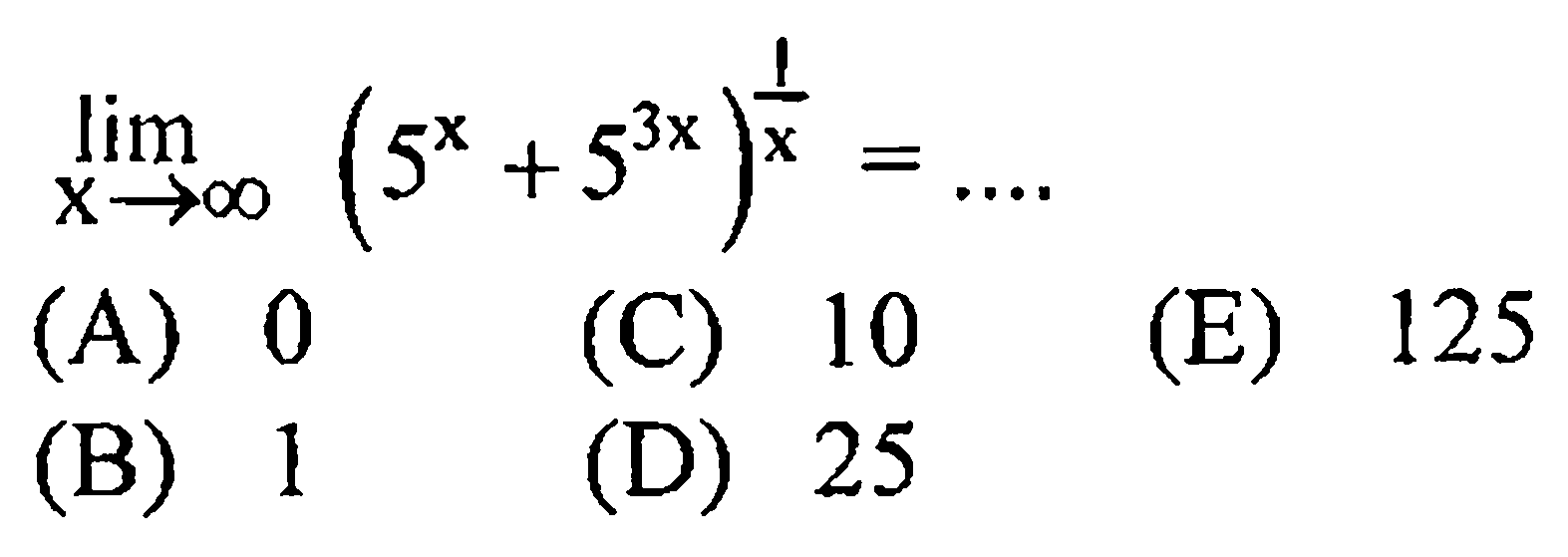 lim x mendekati tak hingga (5^x + 5^3x)^(1/x)=...