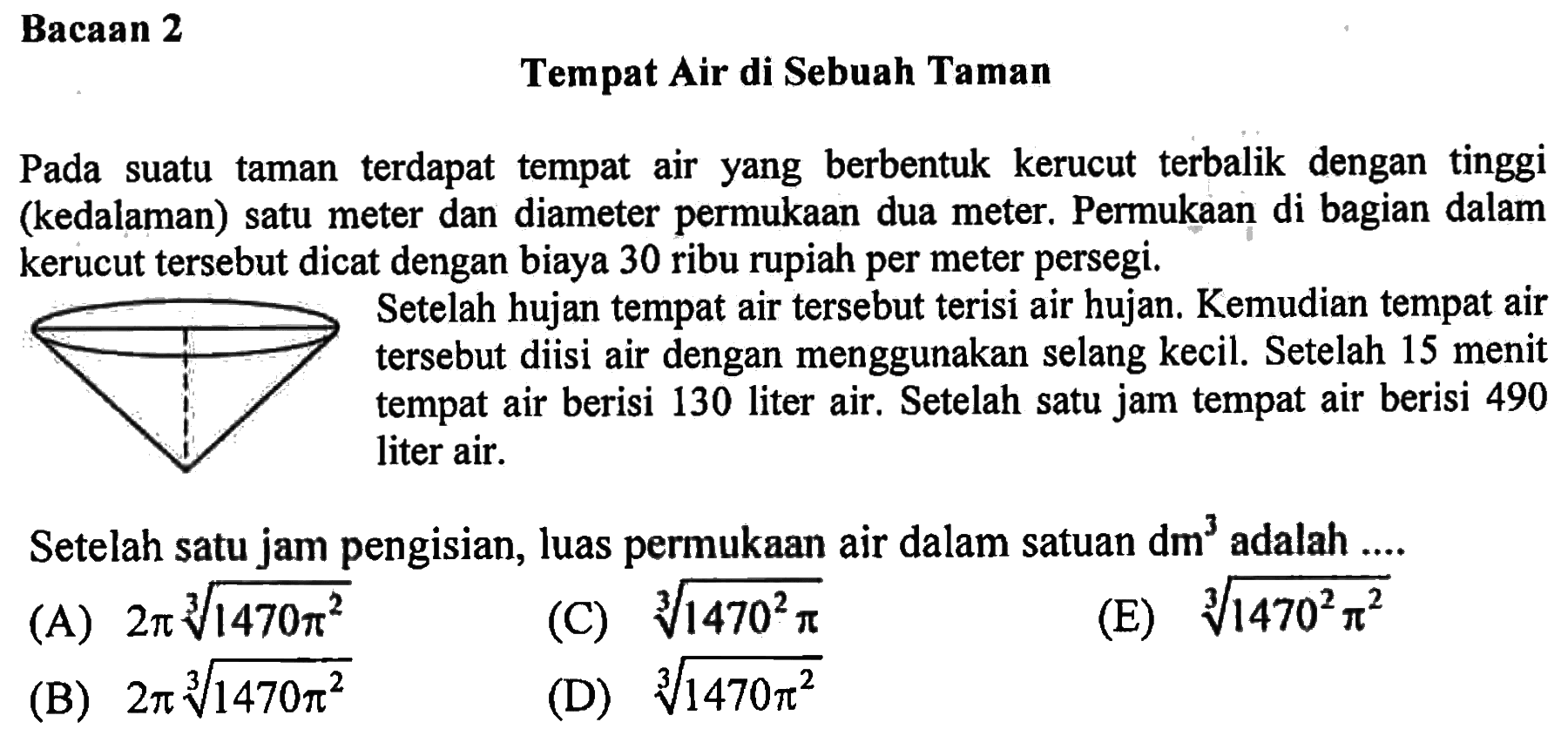 Setelah satu jam pengisian, luas permukaan air dalam satuan dm^3 adalah ....
