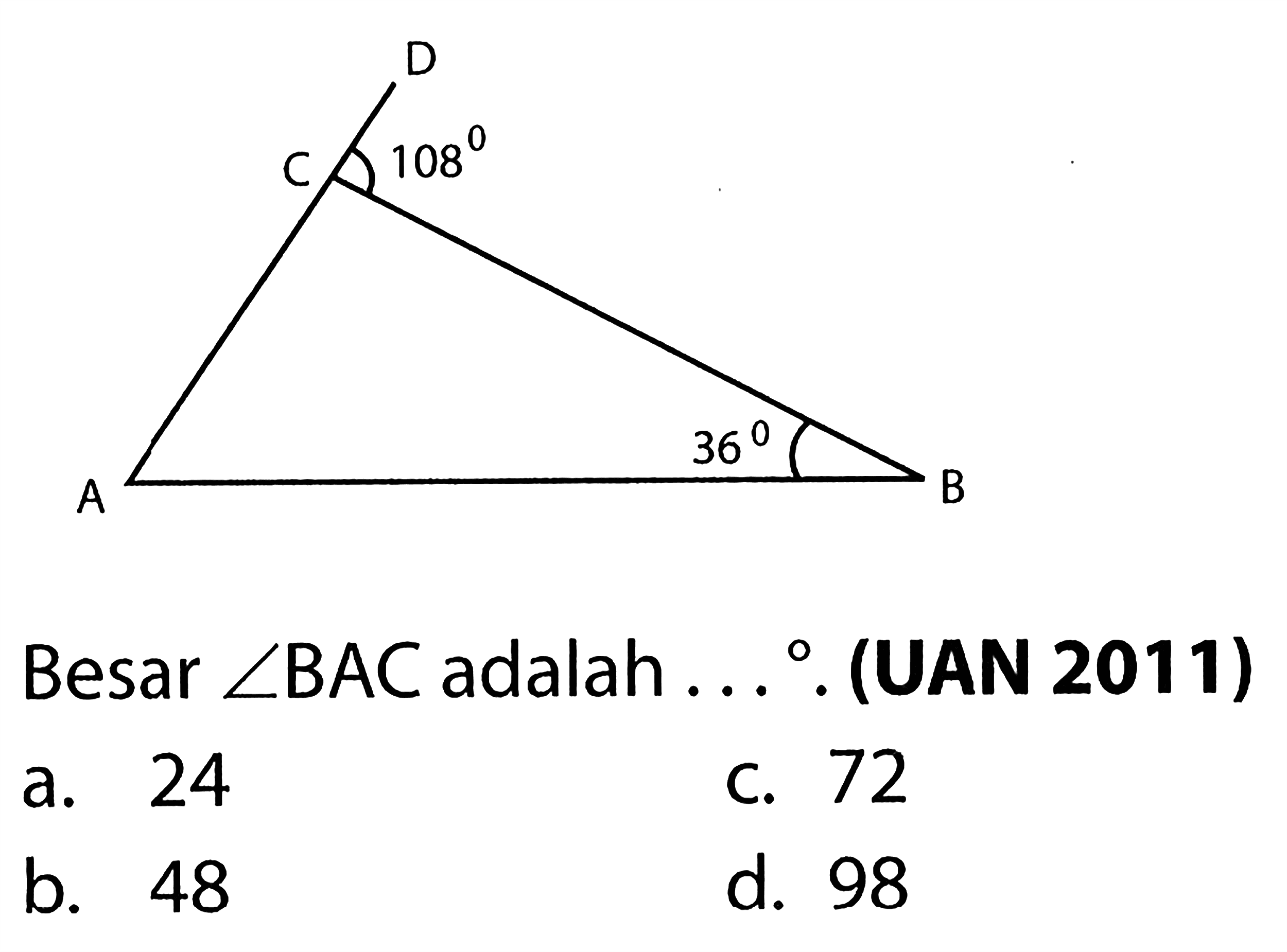 Besar sudut BAC adalah ... . (UAN 2011) A B 36 C 108 D