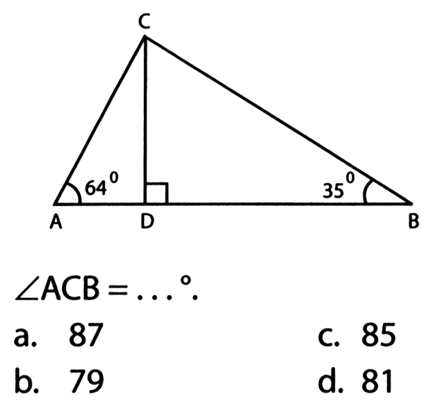 A B C D 64 35 
sudut ACB=.... 
