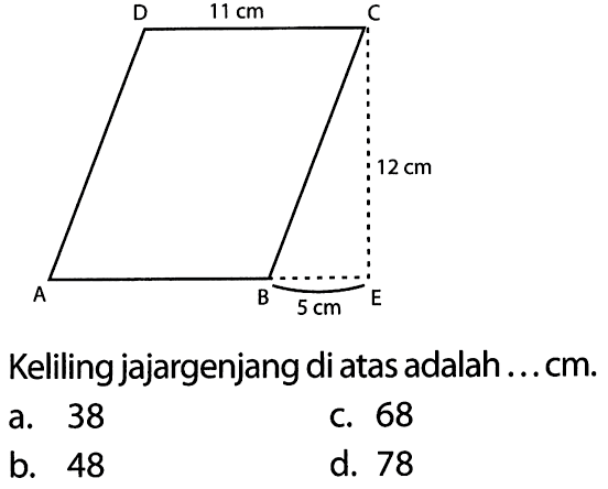 Keliling jajargenjang di atas adalah ... cm. D 11 cm C 12 cm A B 5 cm.