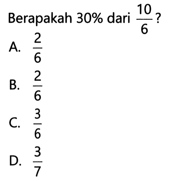 Berapakah 30% dari 10/6 ?