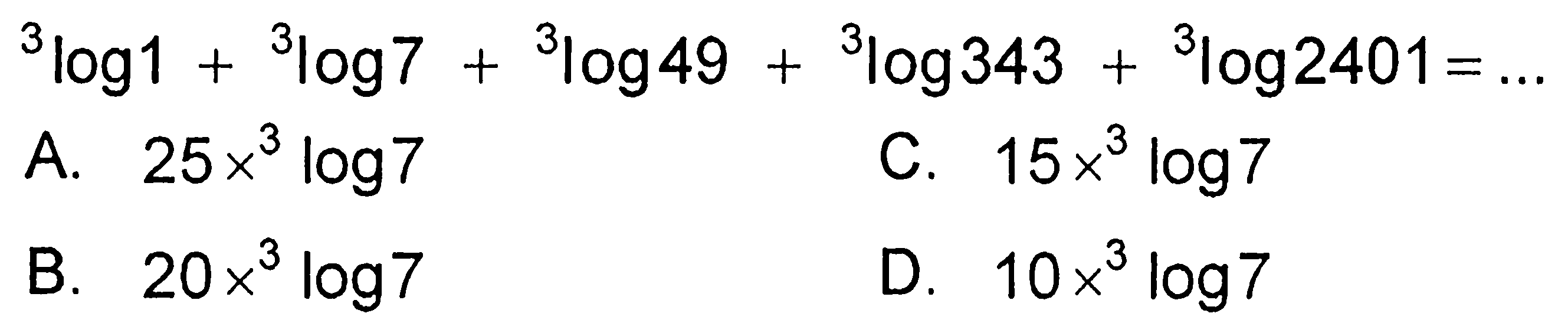 3log1+3log7+3log49+3log343+3log2401=