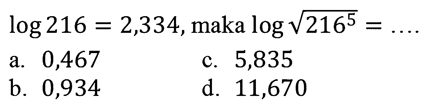 log216=2,334, maka log216^(5/2)=....