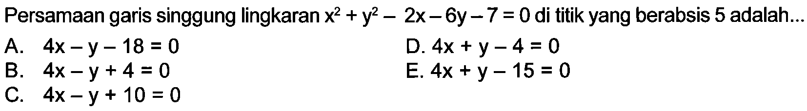 Persamaan garis singgung lingkaran x^2+y^2-2x-6y-7=0 di titik yang berabsis 5 adalah...