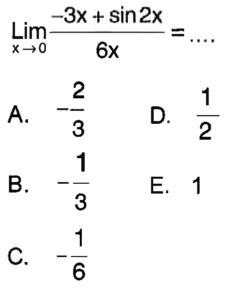 lim x->0 (-3x+sin2x/6x) =