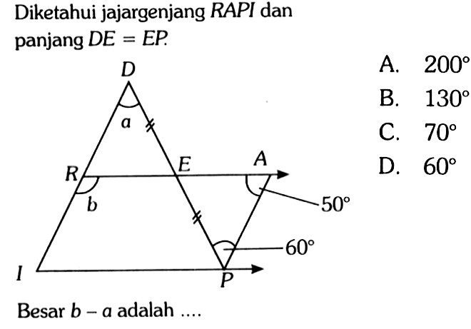 Diketahui jajargenjang RAPI dan panjang DE=EP. I P 60 R b E A 50 D a Besar b - a adalah ....