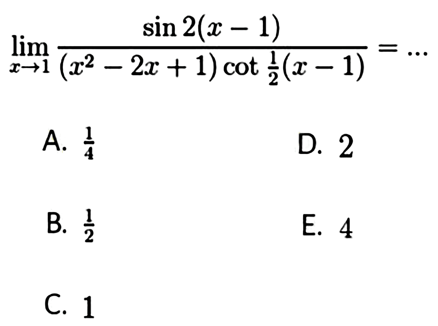 limit x -> 1 sin 2(x-1)/(x^2-2x+1)cot 1/2 (x-1)=...