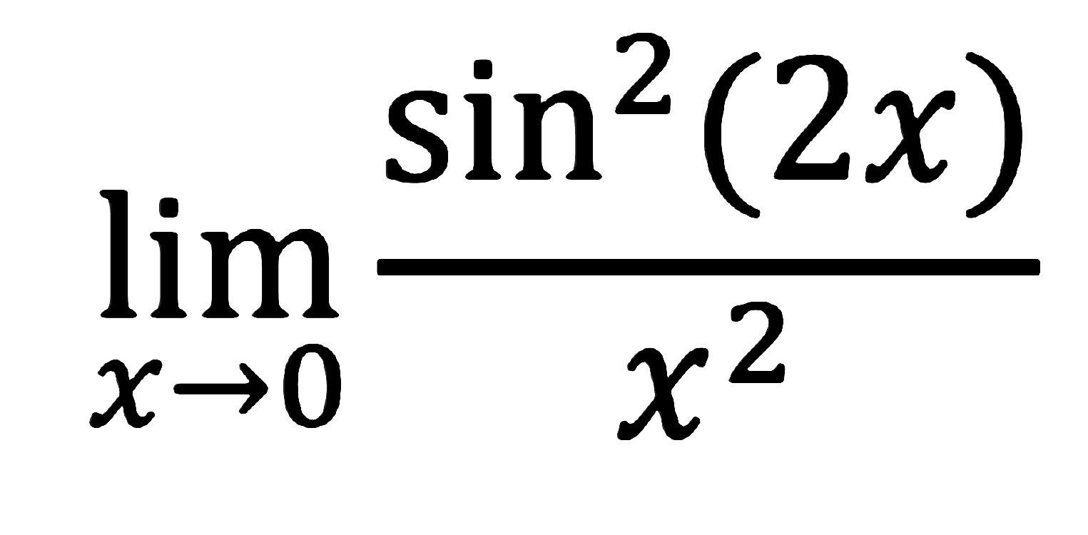 limit x -> 0 sin^2(2x)/x^2