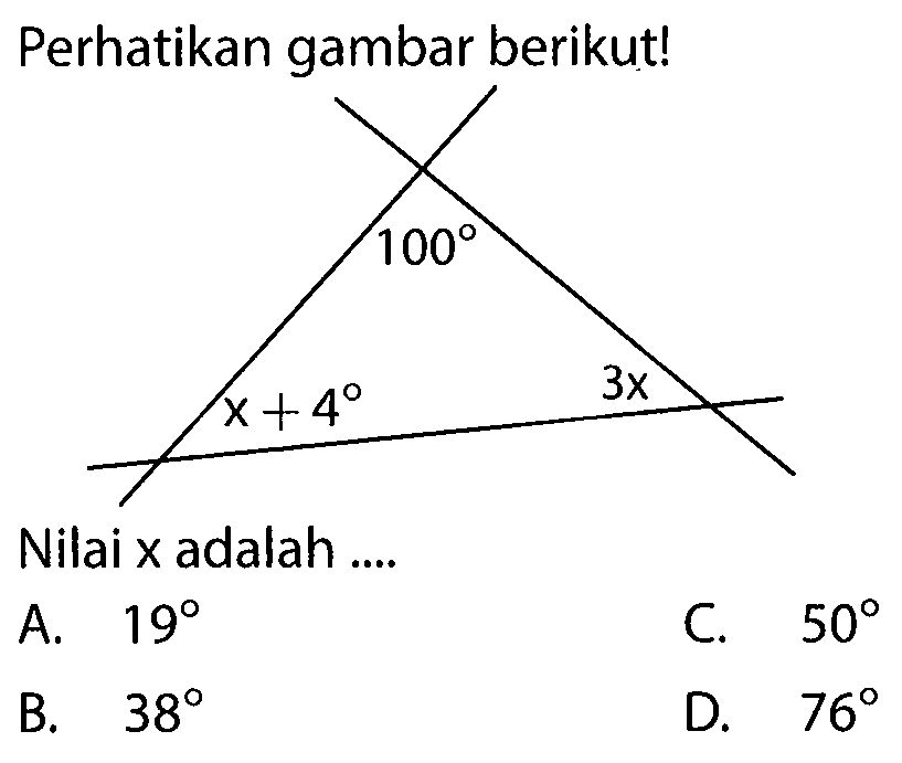 Perhatikan gambar berikut!
Nilai x adalah ....
