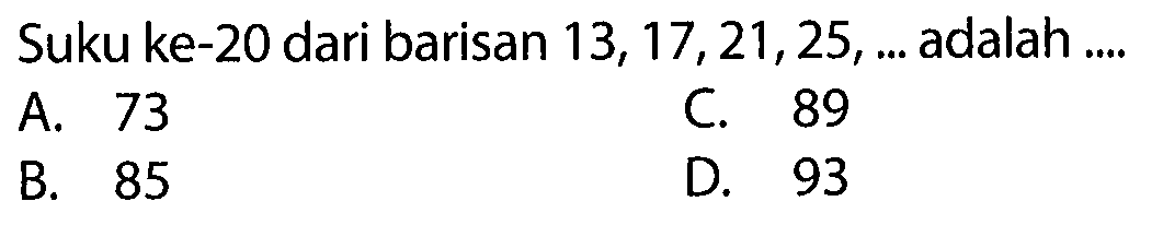 Sukuke-20 dari barisan 13,17,21,25,... adalah