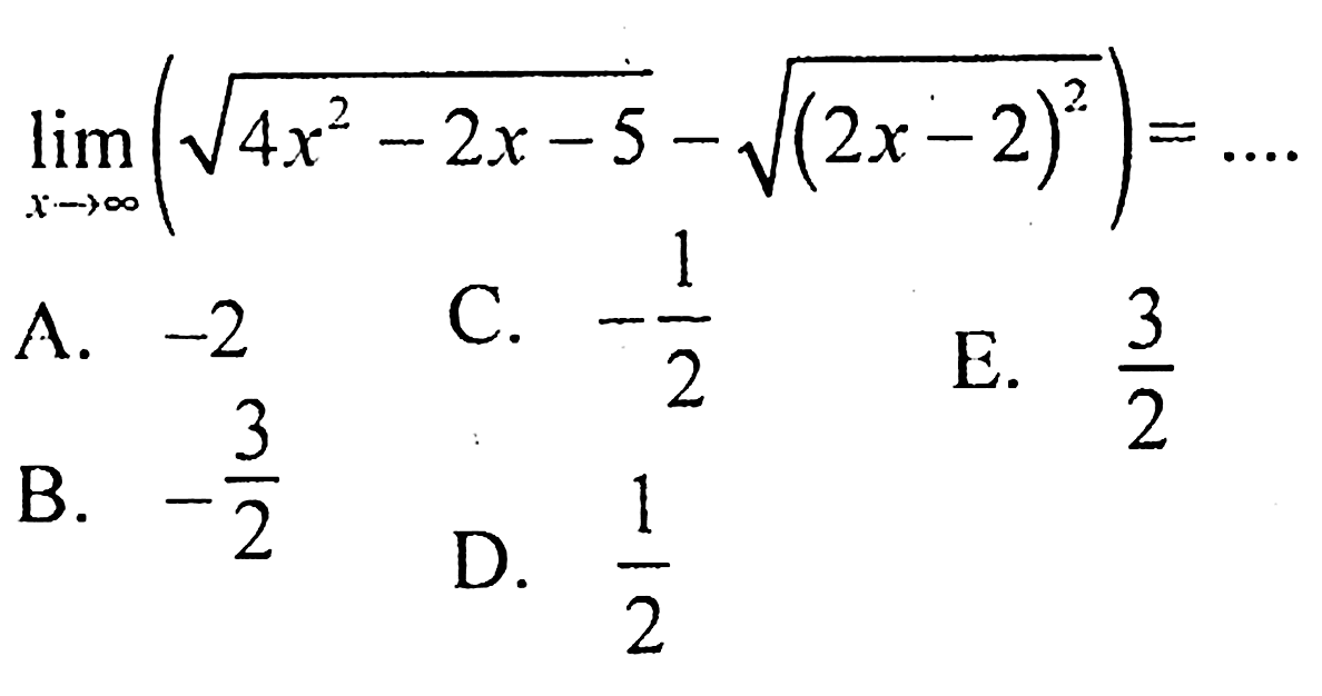 limit x->tak hingga (akar(4x^2-2x-5)-akar((2x-2)^2))= ... 