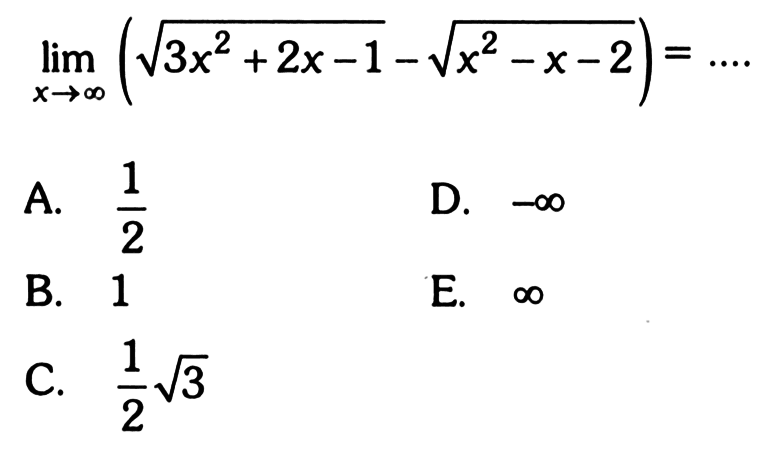 lim x->tak hingga(akar(3x^2+2x-1-akar(x^2-x-2)=.... 