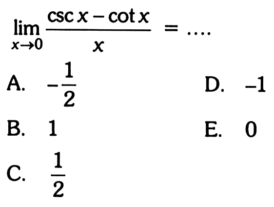 lim x->0 (cscx-cotx)/x