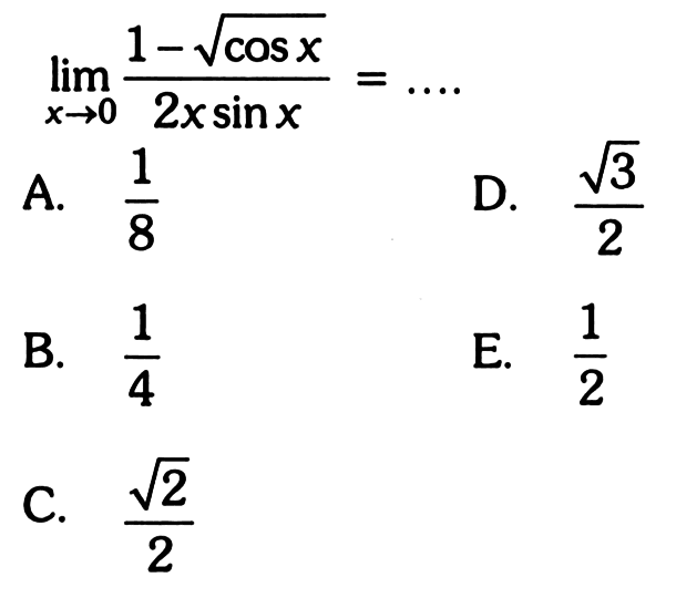 lim x->0 1-akar(cosx/2x sinx=...