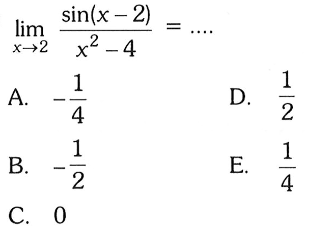 lim x->2 sin(x-2)/(X^2 -4) =