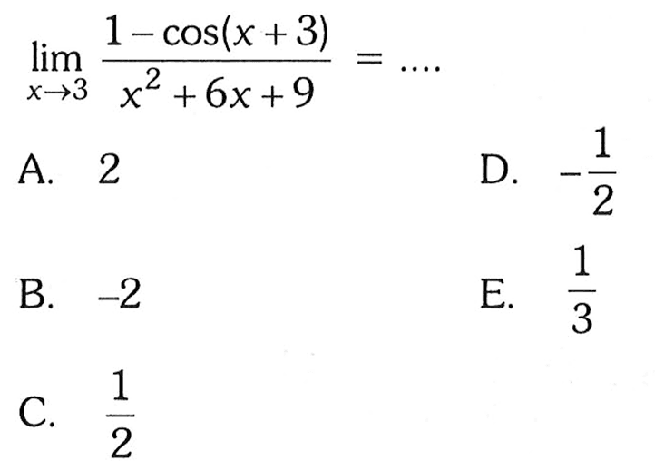 lim x->3 (1-cos(x + 3)) /(x^2+6x+9)