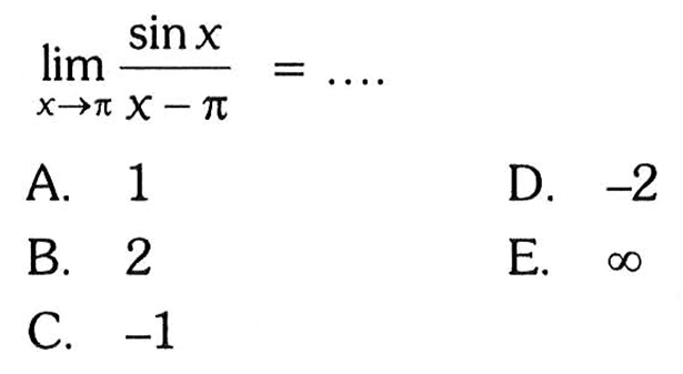 lim ->pi sin x/(x-pi) = ...