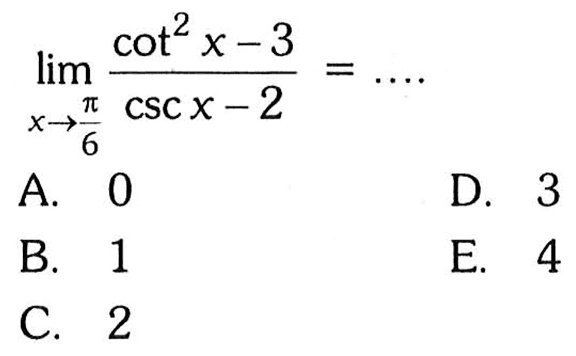 lim ->pi/6 (cot^2 x -3)/(csc x-2)= ....