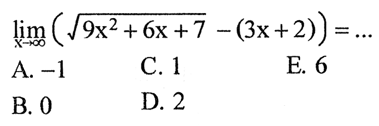 limit x mendekati tak hingga (akar(9x^2+6x+7-(3 x+2))=... 