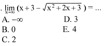 limit x menuju tak hingga (x+3-akar(x^2+2x+3))=...

