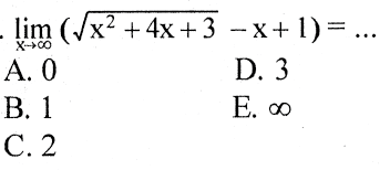 limit x menuju tak hingga (akar(x^2+4x+3)-x+1)=...

