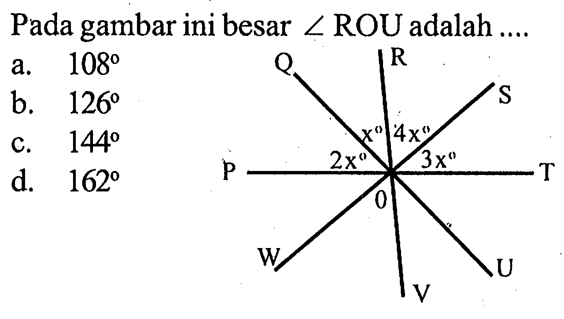 Pada gambar ini besar sudut ROU adalah .... 
Q R S 2x x 4x 3x P T O W V U