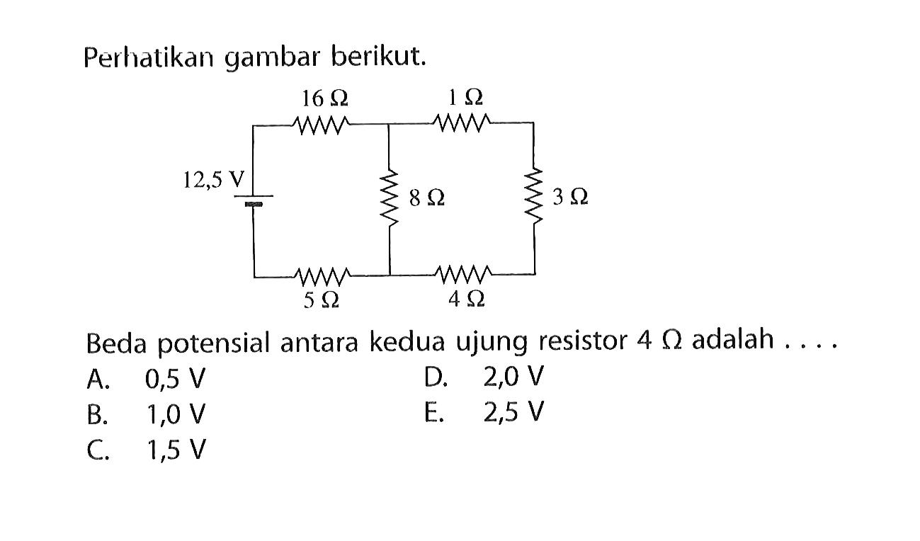 Perhatikan gambar berikut. Beda potensial antara kedua ujung resistor 4 ohm adalah..