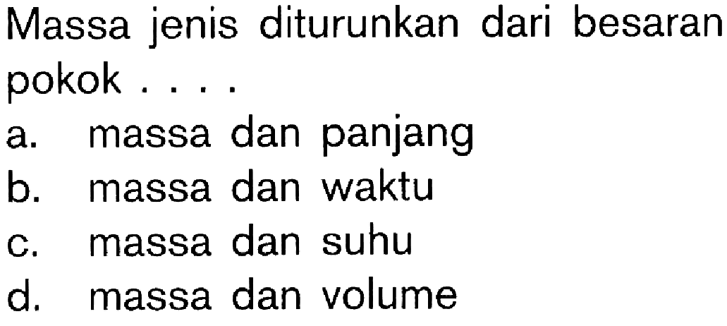 Massa jenis diturunkan dari besaran pokok