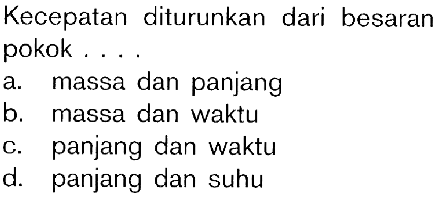 Kecepatan diturunkan dari besaran pokok