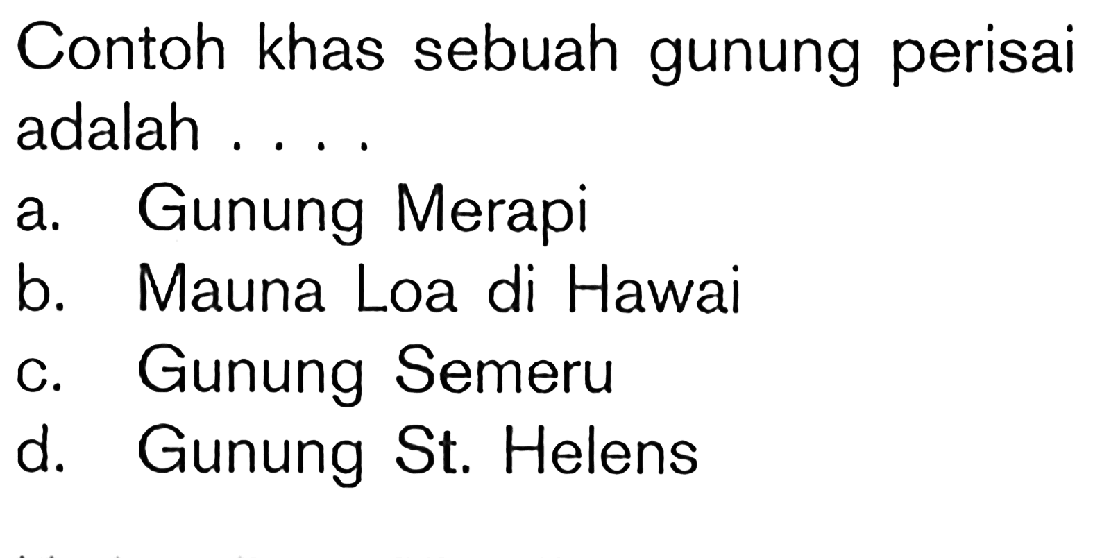 Contoh khas sebuah gunung perisai adalah ....