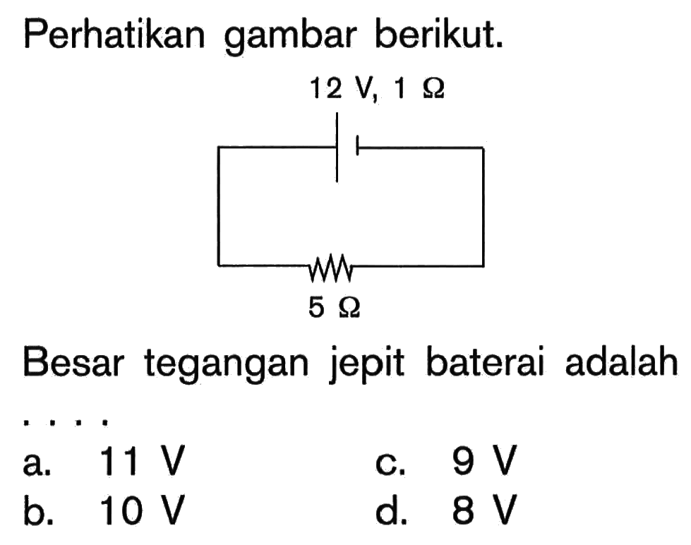 Perhatikan gambar berikut. Besar tegangan jepit baterai adalah ...