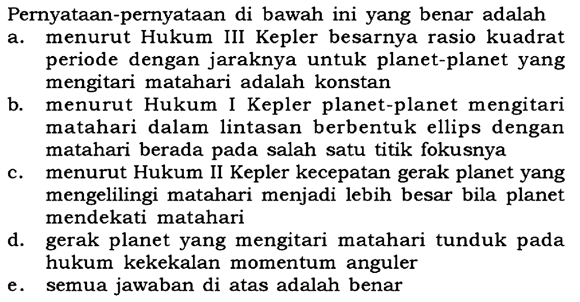 Pernyataan-pernyataan di bawah ini yang benar adalah ...