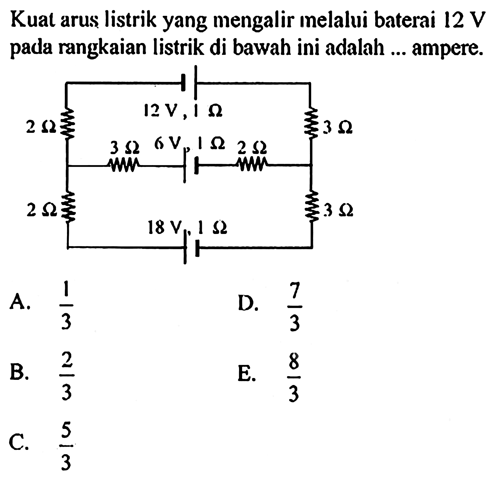 Kuat arus listrik yang mengalir melalui baterai 12 V rangkaian listrik di bawah ini adalah ... ampere.