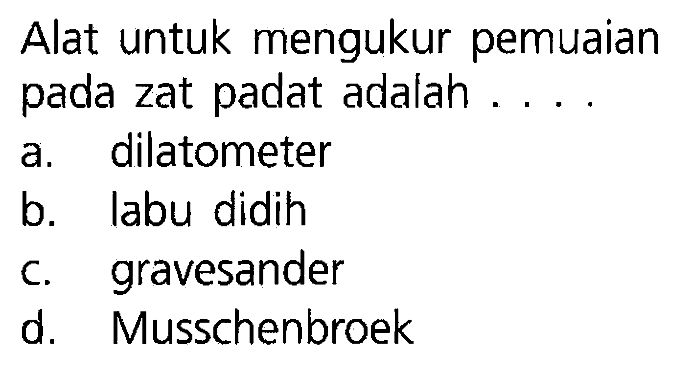 Alat untuk mengukur pemuaian pada zat padat adalah