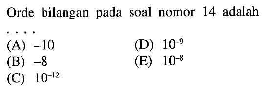 Orde bilangan pada soal nomor 14 adalah