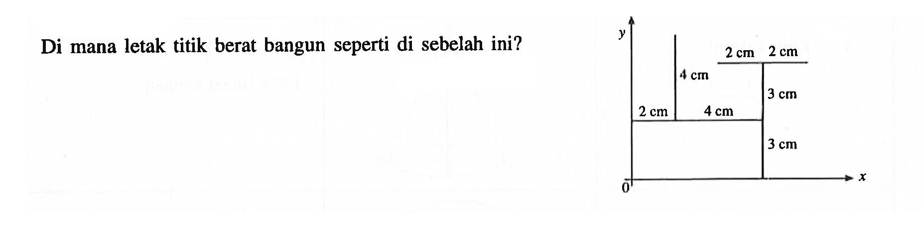 Di mana letak titik berat bangun seperti di sebelah ini? 