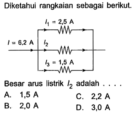 Diketahui rangkaian sebagai berikut Besar arus listrik I2 adalah