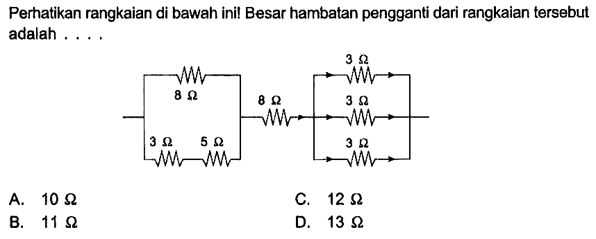 Perhatikan rangkaian di bawah inil Besar hambatan pengganti dari rangkaian tersebut adalah ...