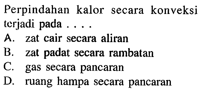 Perpindahan kalor secara konveksi terjadi pada