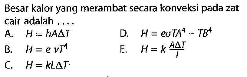 Besar kalor yang merambat secara konveksi pada zat cair adalah ....
