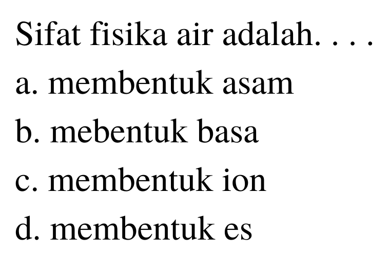 Sifat fisika air adalah....