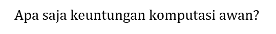 Apa saja keuntungan komputasi awan?