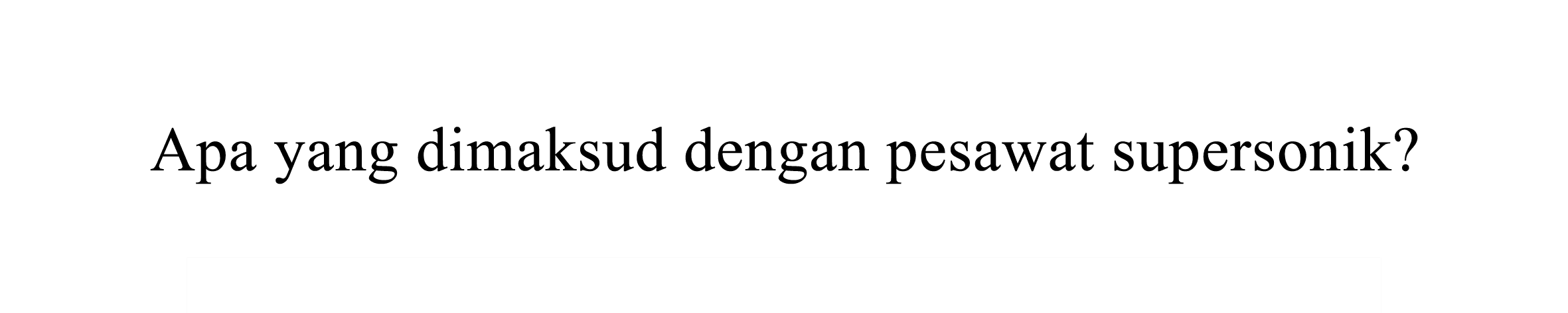 Apa yang dimaksud dengan pesawat supersonik?