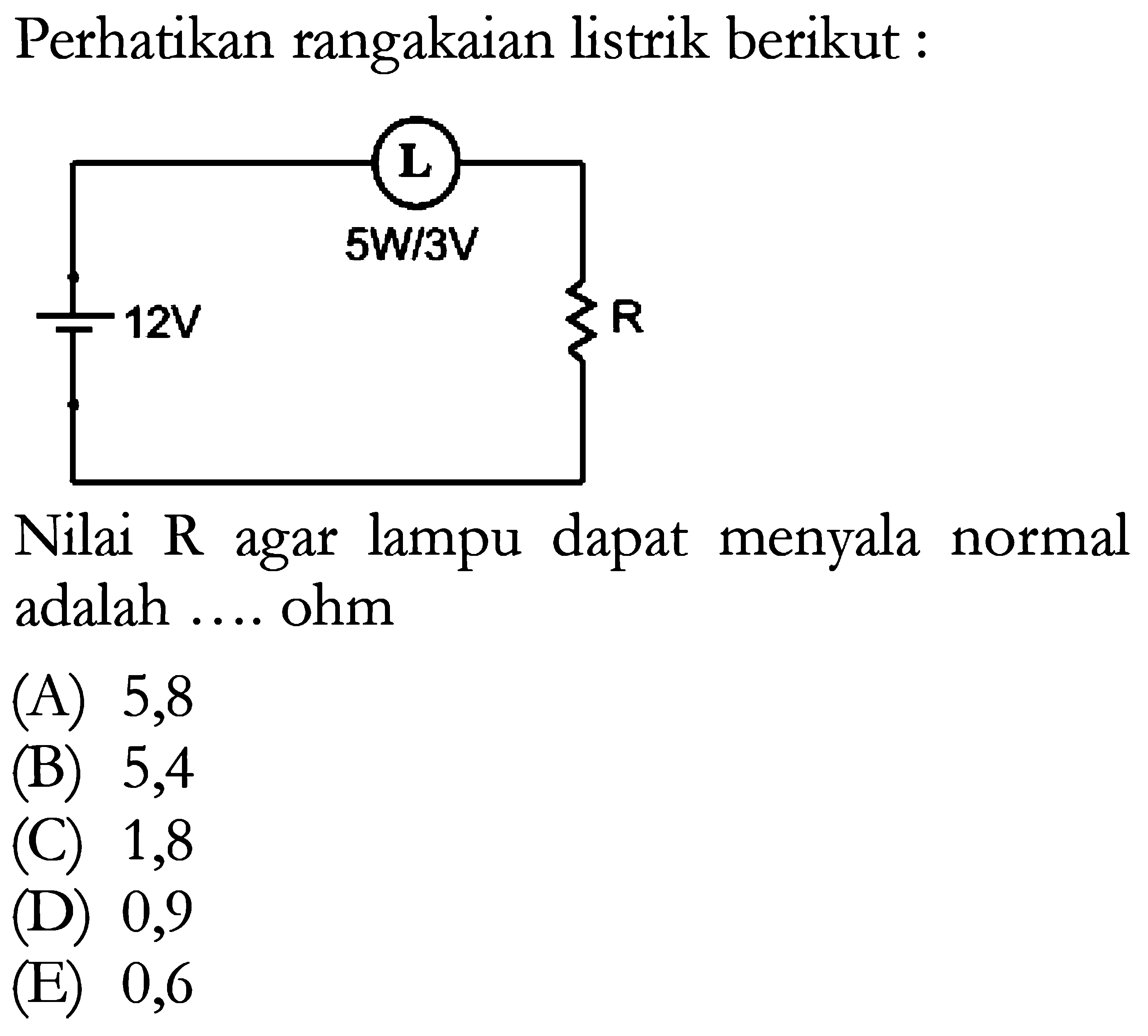 Perhatikan rangakaian listrik berikut:Nilai R agar lampu dapat menyala normal adalah ohm