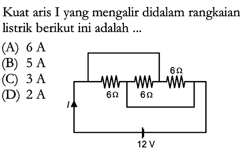 Kuat aris I yang mengalir didalam rangkaian listrik berikut ini adalah....