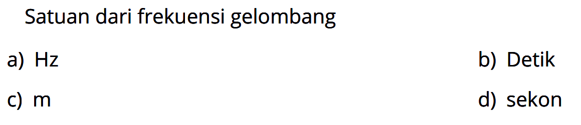 Satuan dari frekuensi gelombang 