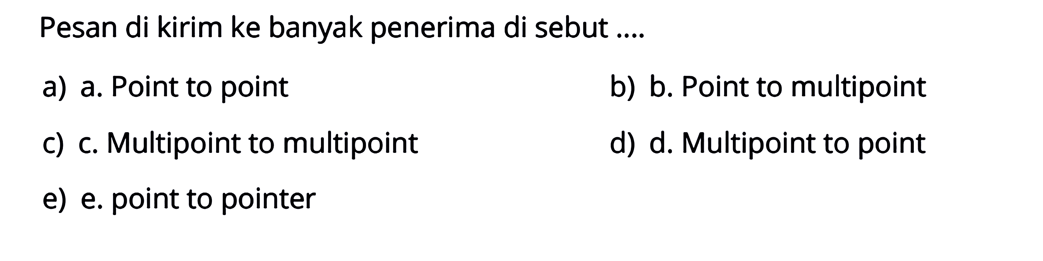 Pesan di kirim ke banyak penerima di sebut ....