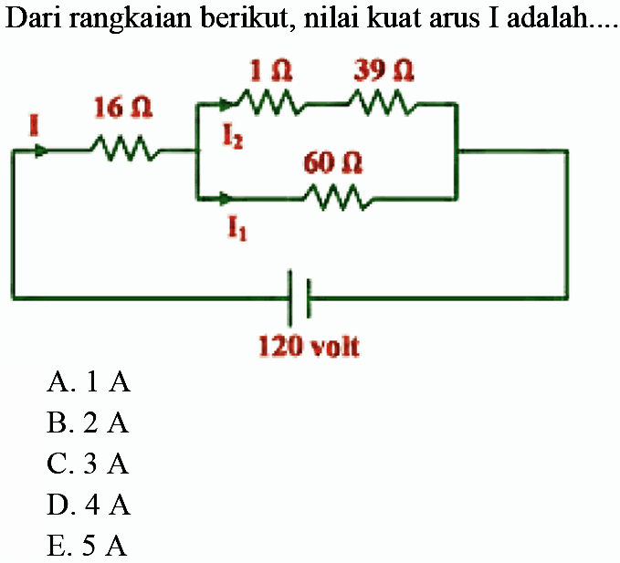 Dari rangkaian berikut, nilai kuat arus I adalah... 