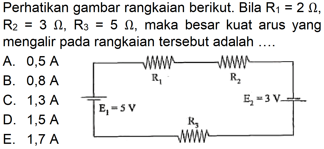 Perhatikan gambar rangkaian berikut: Bila R1=2 ohm, R2=3 ohm, R3=5 ohm, maka besar kuat arus yang mengalir pada rangkaian tersebut adalah 